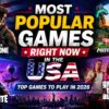 Most Popular Games Right Now in the USA: Top Games to Play in 2026