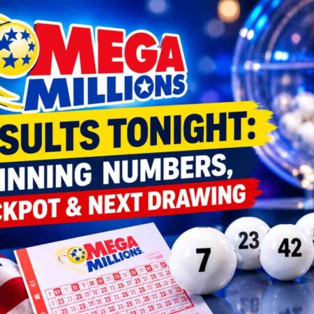 Mega Millions Results Tonight: Winning Numbers, Jackpot & Next Drawing
